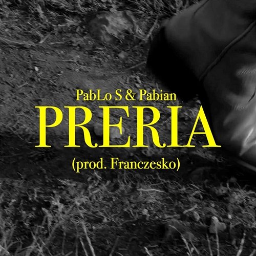 Preria Franczesko feat. PxS, PabLo S, Pabian