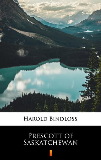 Prescott of Saskatchewan - ebook mobi Bindloss Harold