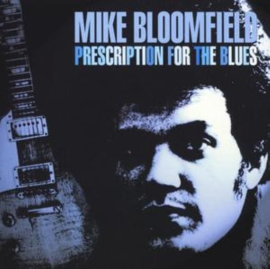 Prescription For The Blues Bloomfield Mike