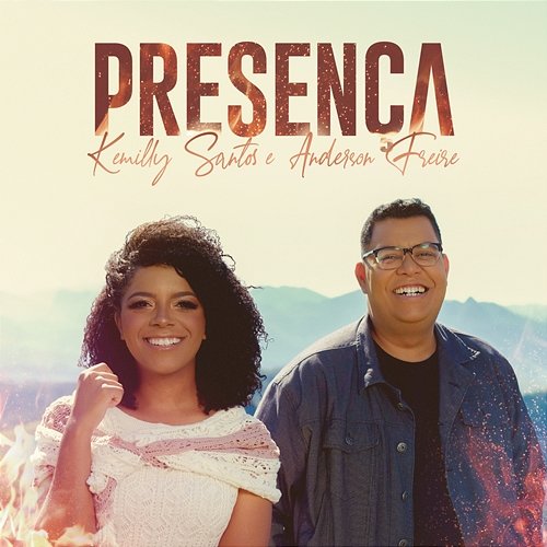 Presença Kemilly Santos, Anderson Freire