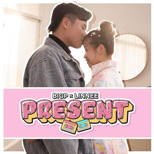 PRESENT BigP & LINNEE