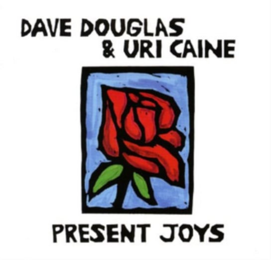 Present Joys Dave Douglas & Uri Caine