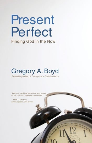 Present Perfect Gregory A. Boyd