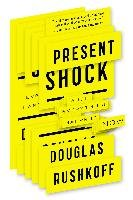 Present Shock Rushkoff Douglas