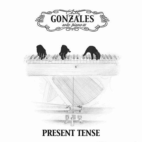 Present Tense CHILLY GONZALES