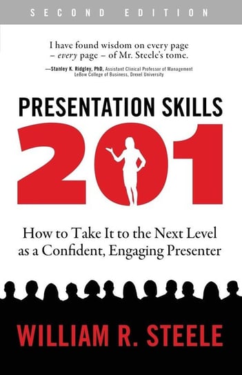 Presentation Skills 201 Steele William R.
