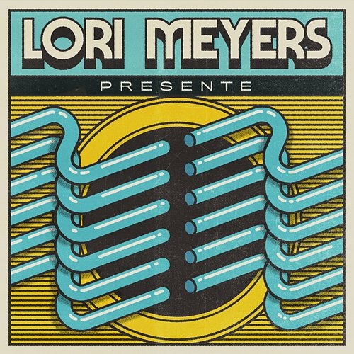 Presente Lori Meyers
