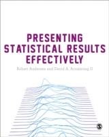 Presenting Statistical Results Effectively Andersen Robert Stanley, Armstrong David Ii A.