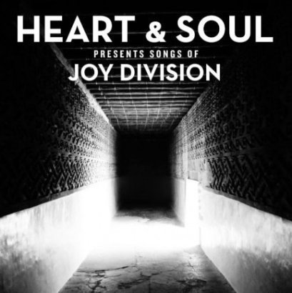 Presents Songs Of Joy Division Heart & Soul