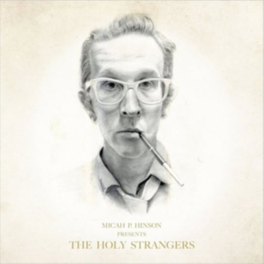 Presents The Holy Strangers Hinson Micah P.