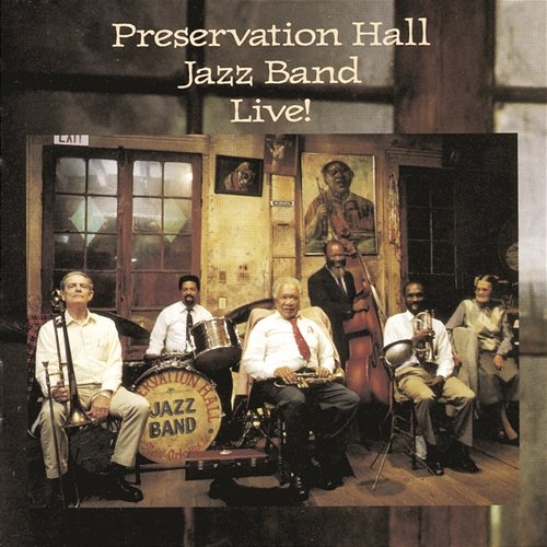 Preservation Hall Jazz Band Live! Preservation Hall Jazz Band