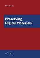 Preserving Digital Materials Harvey Ross