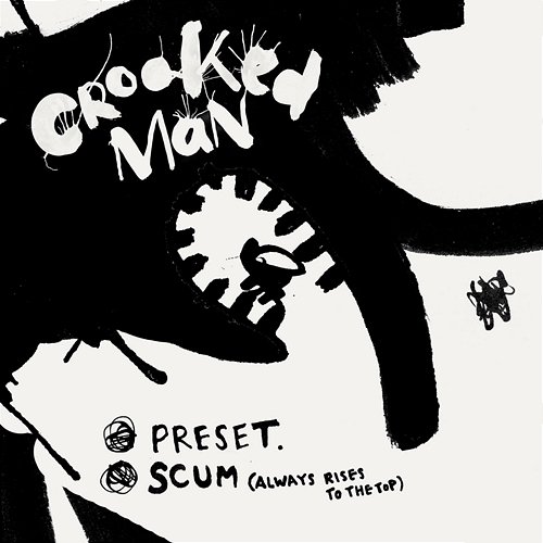 Preset / Scum (Always Rises to the Top) Crooked Man
