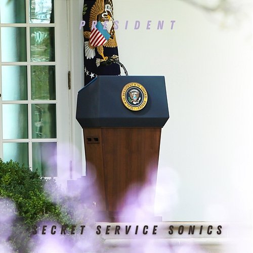 President Secret Service Sonics
