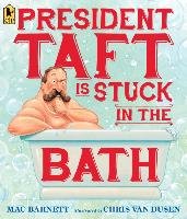President Taft Is Stuck in the Bath Barnett Mac