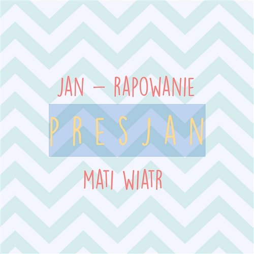Presjan Jan Rapowanie feat. Wiatr