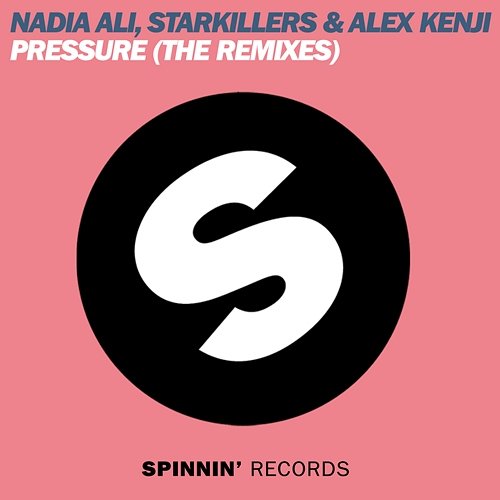 Pressure Nadia Ali, Starkillers & Alex Kenji