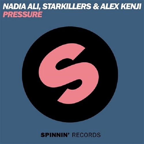 Pressure Nadia Ali, Starkillers & Alex Kenji