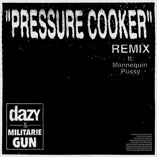 Pressure Cooker dazy, Militarie Gun feat. Mannequin Pussy