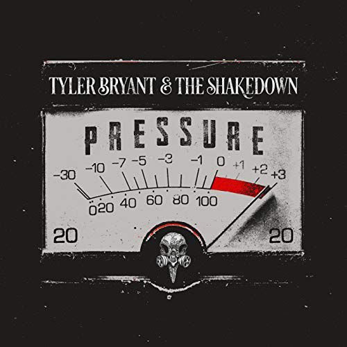 Pressure (Red) Tyler Bryant & The Shakedown