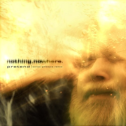 pretend nowhere., Nothing