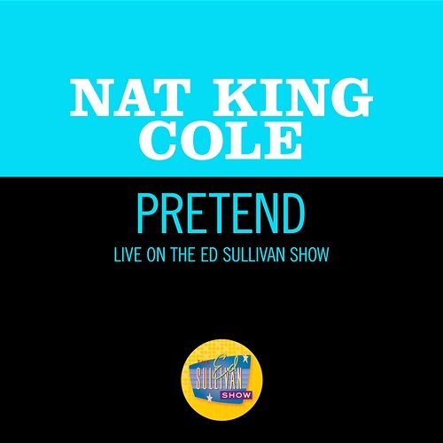 Pretend Nat King Cole