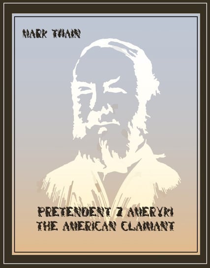 Pretendent z Ameryki. The American Claimant - ebook mobi Twain Mark