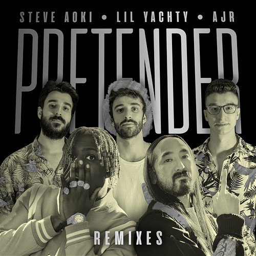 Pretender Steve Aoki feat. Lil Yachty, AJR