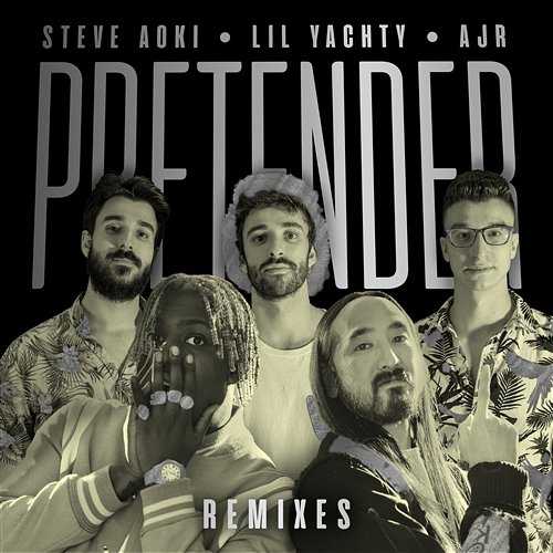 Pretender Steve Aoki feat. Lil Yachty & AJR