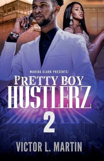Pretty Boy Hustlerz II Victor L. Martin