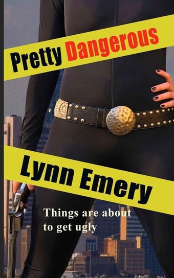 Pretty Dangerous Emery Lynn