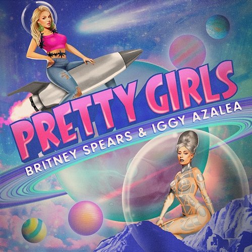 Pretty Girls Britney Spears, Iggy Azalea