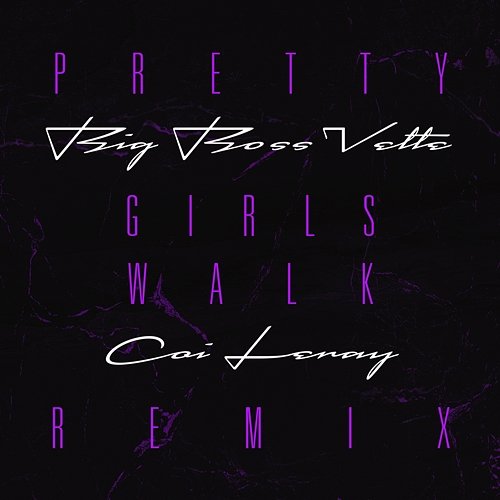 Pretty Girls Walk Big Boss Vette feat. Coi Leray