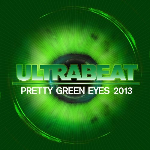Pretty Green Eyes Ultrabeat