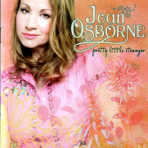 Pretty Little Stranger Joan Osborne