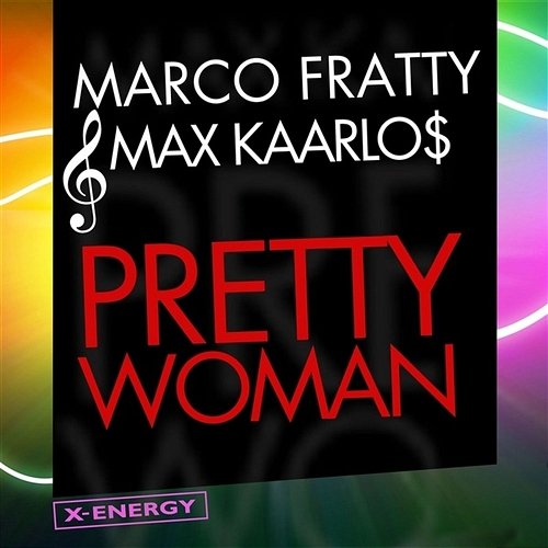 Pretty Woman Marco Fratty & Max Kaarlos