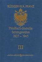 Preussisch-deutsche Seitengewehre 1807-1945 Band III Franz Rudiger W.