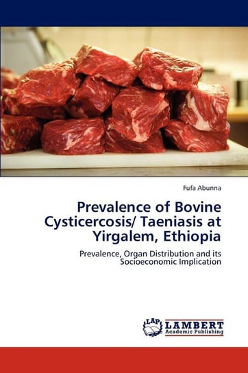 Prevalence of Bovine Cysticercosis/ Taeniasis at Yirgalem, Ethiopia Abunna Fufa