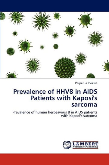 Prevalence of HHV8 in AIDS Patients with Kaposi's sarcoma Ibekwe Perpetua