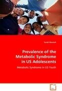 Prevalence of the Metabolic Syndrome in US Adolescents Messiah Sarah