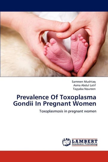 Prevalence Of Toxoplasma Gondii In Pregnant Women Mushtaq Samreen