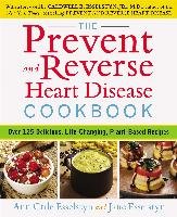 Prevent and Reverse Heart Disease Cookbook Esselstyn Ann Crile, Esselstyn Jane