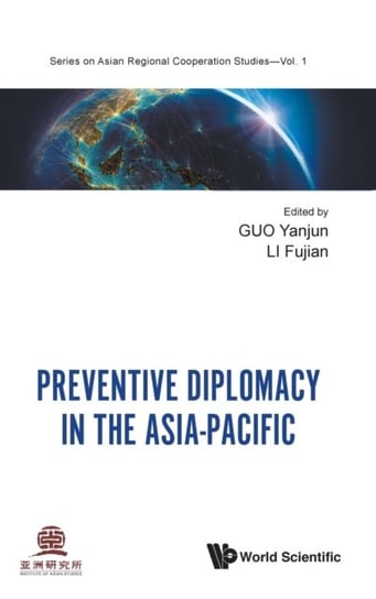 Preventive Diplomacy In The Asia-pacific Opracowanie zbiorowe