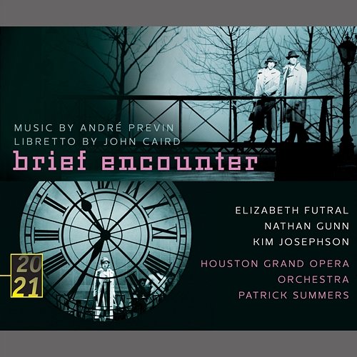 Previn: Brief Encounter / Act 2 / Scene 8: The station refreshment room - "Aren't you going to offer me another cup of tea?" ... "Time and tide" Robert Orth, Meredith Arwady, Rebekah Camm, Elizabeth Futral, Nathan Gunn, Houston Grand Opera Orchestra, Patrick Summers