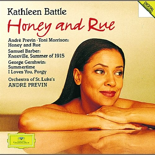 Previn: Honey & Rue / Barber: Knoxville / Gershwin: Porgy and Bess Kathleen Battle, Orchestra of St. Luke's, André Previn