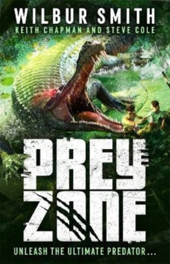 Prey Zone: An explosive, action-packed teen thriller to sink your teeth into! Smith Wilbur