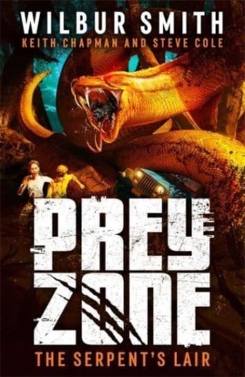 Prey Zone. The Serpent's Lair Smith Wilbur