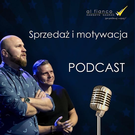 Prezentacja oferty wywołująca emocje - Al Fianco Sprzedaż i Motywacja - podcast - audiobook Kawszyn Roman, Szaran Adam