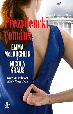 Prezydencki romans McLaughlin Emma, Kraus Nicola