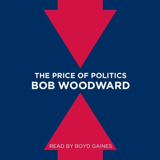 Price of Politics Woodward Bob